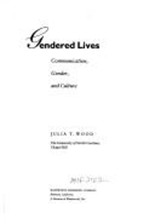 Gendered Lives : Communication, Gender, and Culture Julia T. Wood