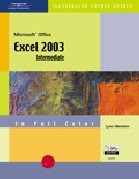 COURSEGUIDE: MICROSOFT OFFICE EXCEL 2003-ILLUSTRATED By Elizabeth Eisner Reding