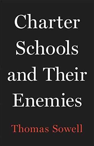 Charter Schools and Their Enemies – Hardcover, by Sowell Thomas – Very Good b