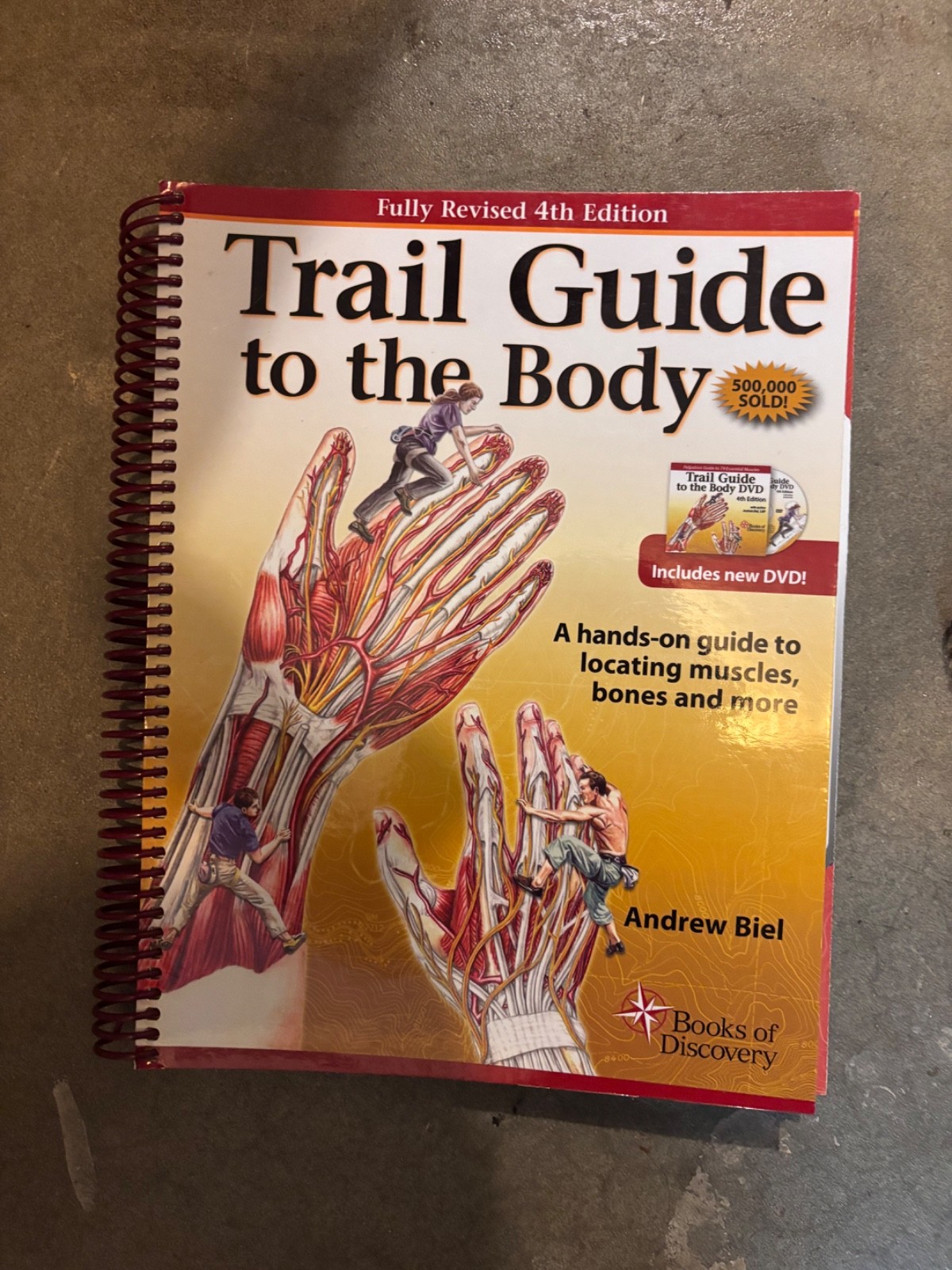 Trail Guide to the Body 4e : A Hands-On Guide to Locati by Andrew Biel (2011,…