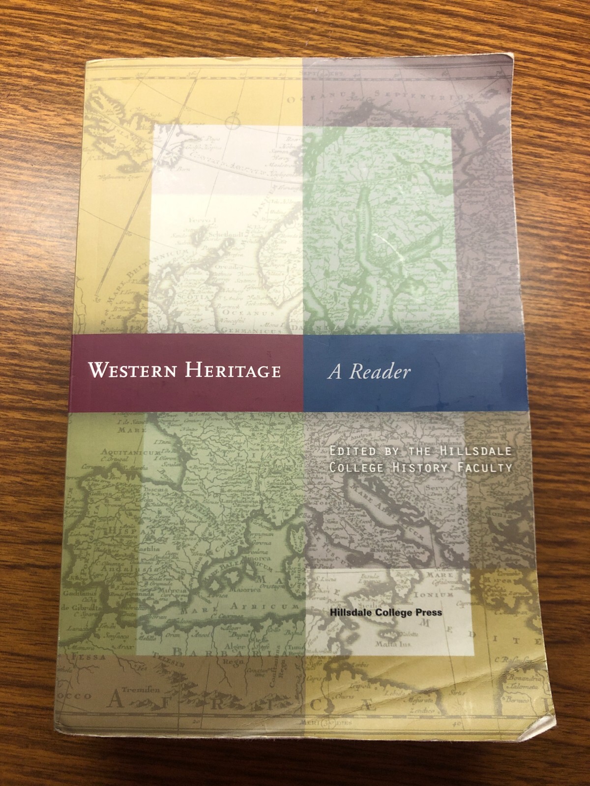 Western Heritage : A Reader by The Hillsdale College History Faculty (2019)