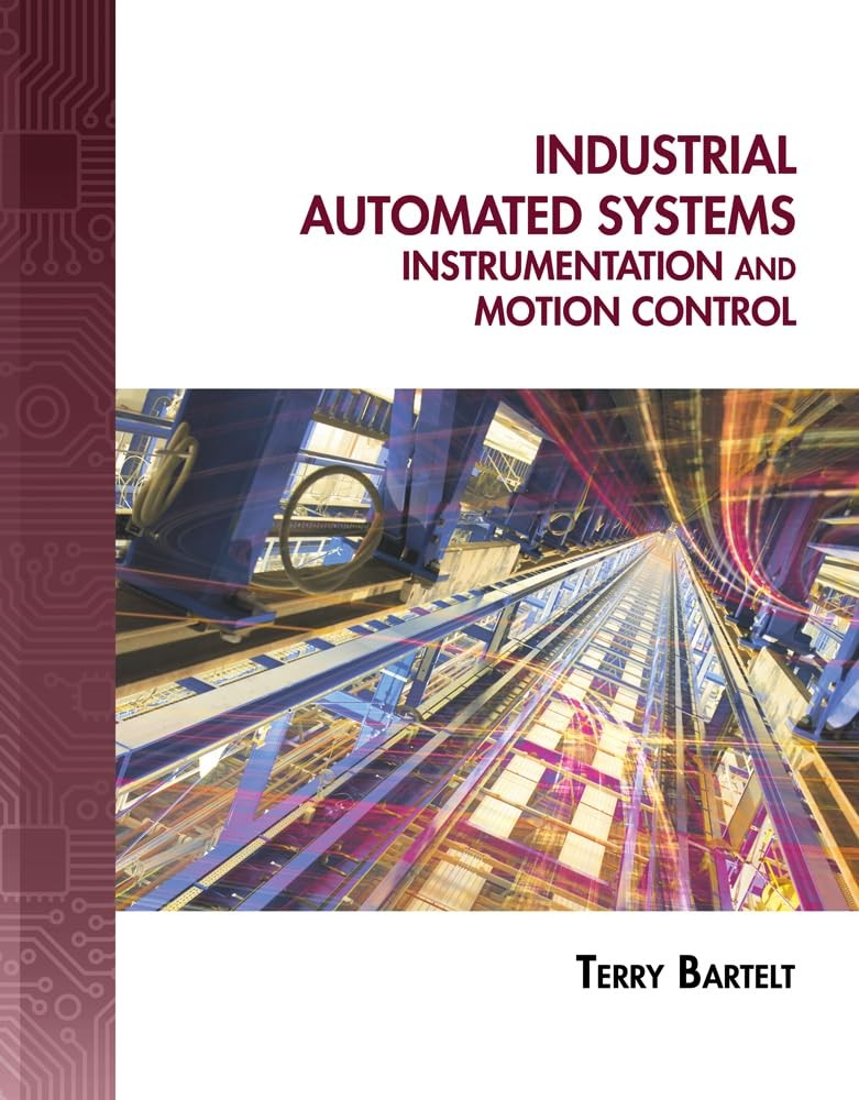 Industrial Automated Systems: Instrumentation and Motion Control (Book Only)