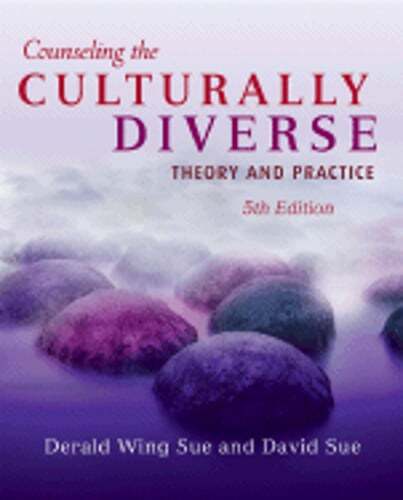 Counseling the Culturally Diverse: Theory and Practice by Dr. Sue, Derald Wing