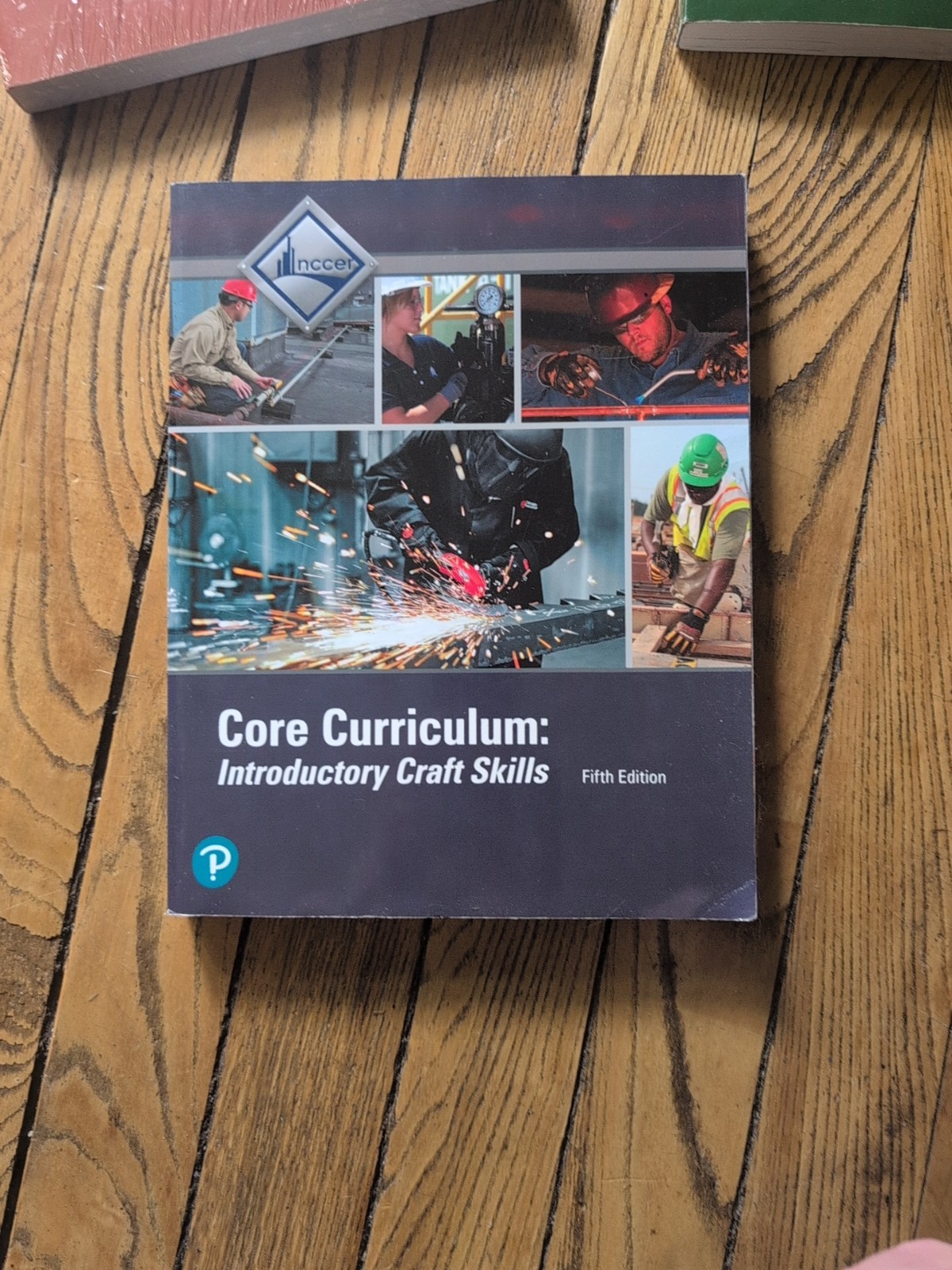 NCCER Core Curriculum: Introductory Craft Skills Fifth Edition Trainee Guide