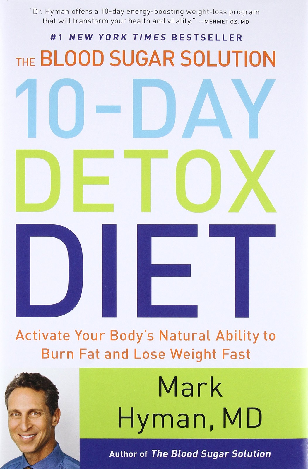 The Blood Sugar Solution 10-Day Detox Diet: Activate Your Body’s Natural Abi…