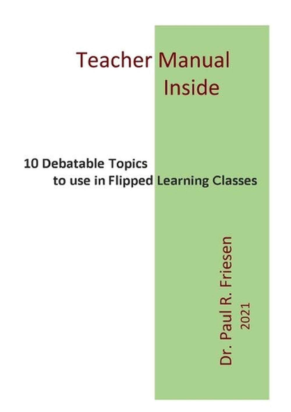 10 Debatable Topics for Flipped Learning Classes: This book has all ten stories