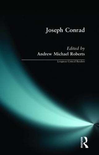 Joseph Conrad by Andrew Michael Roberts: New