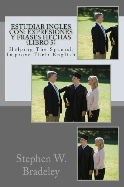 Estudiar Ingles Con: Expresiones Y Frases Hechas (Libro 5): Helping The Spa…