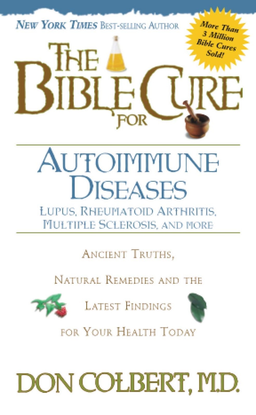 The Bible Cure for Autoimmune Diseases: Ancient Truths, Natural Remedies and…
