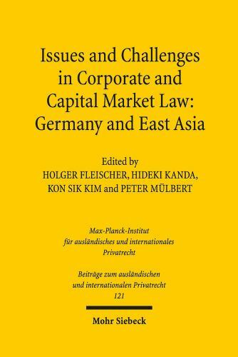 Issues and Challenges in Corporate and Capital Market Law : Germany and East …