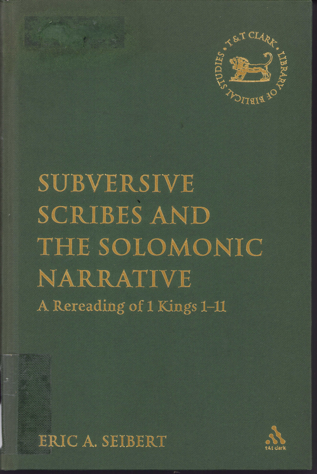 The Library of Hebrew Bible/Old Testament Studies: Subversive Scribes and the…