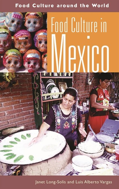 Food Culture In Mexico