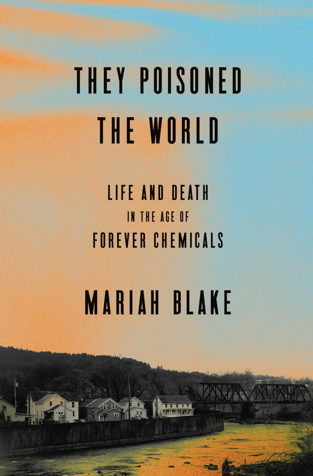 They Poisoned the World: Life and Death in Age of Forever Multicolor