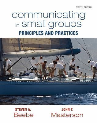 Communicating in Small Groups: Principles and Practices