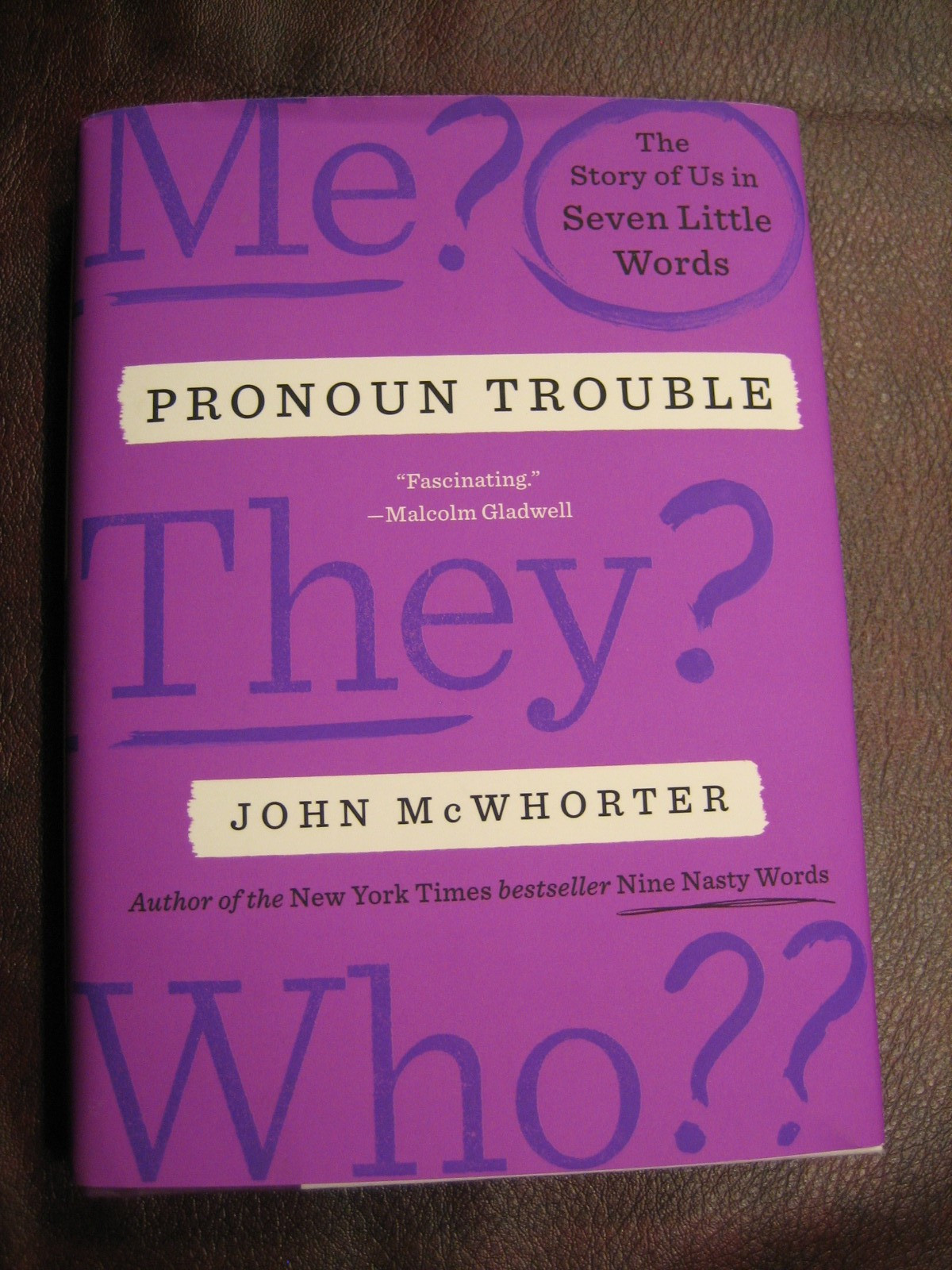 Pronoun Trouble: The Story of Us in Seven Little Words by John McWhorter