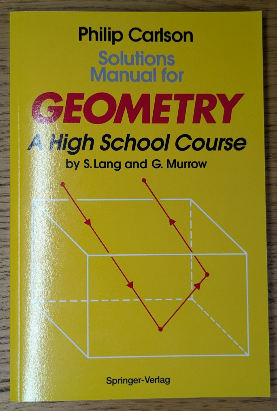Solutions Manual for Geometry: Serge Lang & Murrow – Philip Carlson – Springer