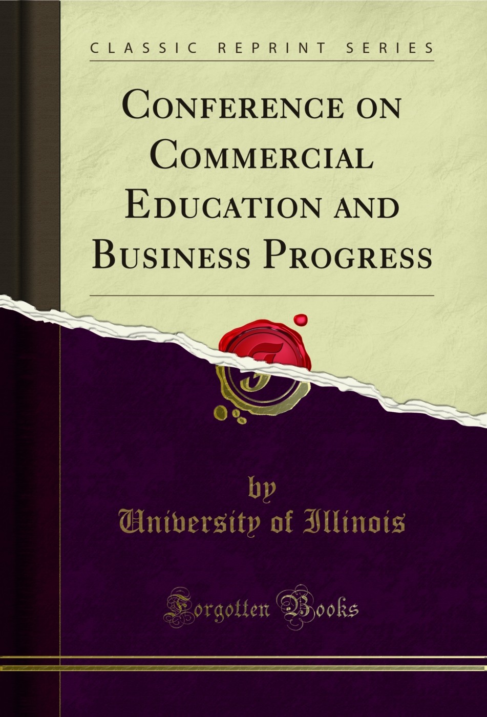 Conference on Commercial Education and Business Progress (Classic Reprint)