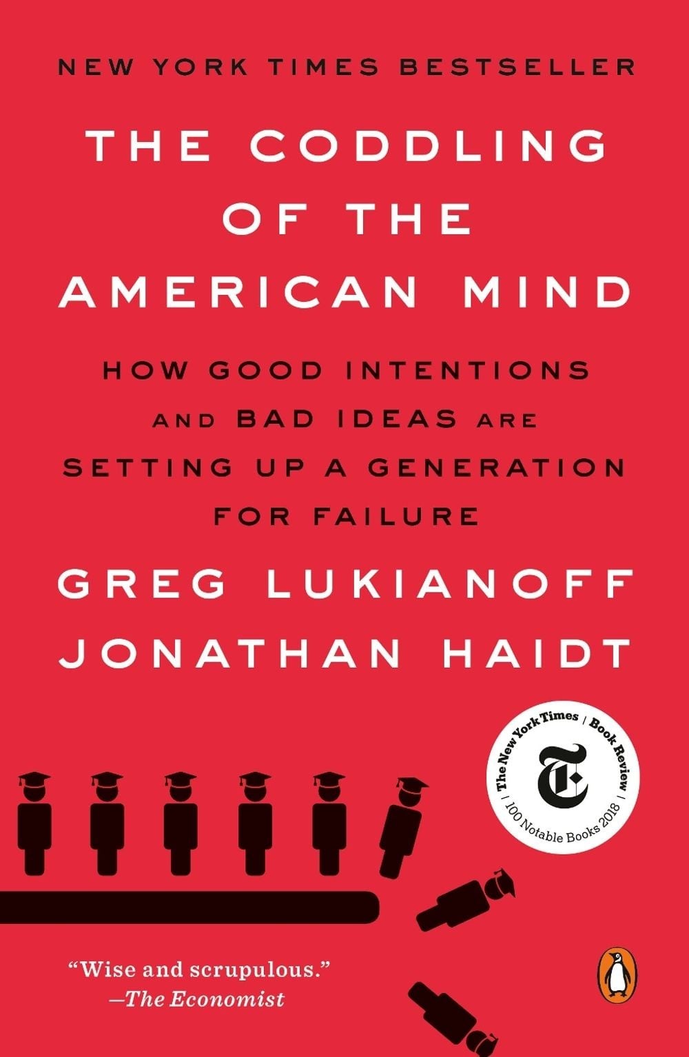 The Coddling of the American Mind: How Good Intentions and Bad Ideas Are Setting