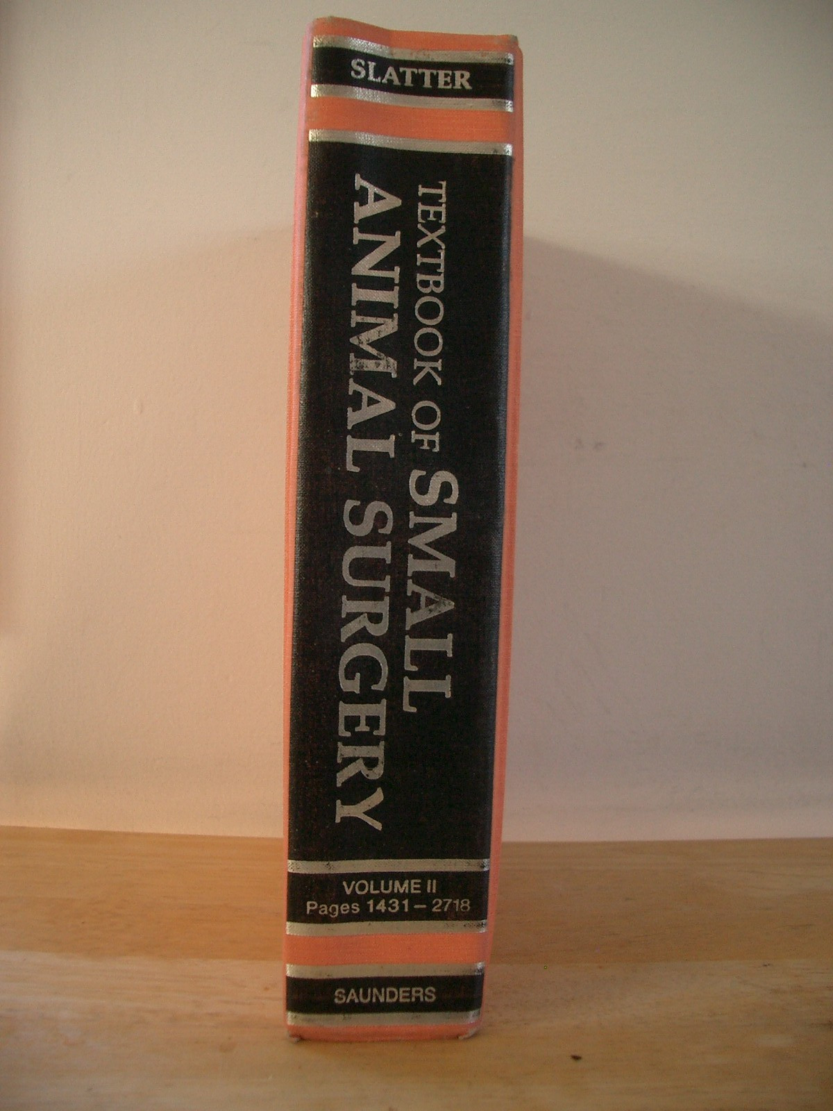 Textbook Of Small Animal Surgery Vol 2 by Douglas H. Slatter 1985 Illustrated HC