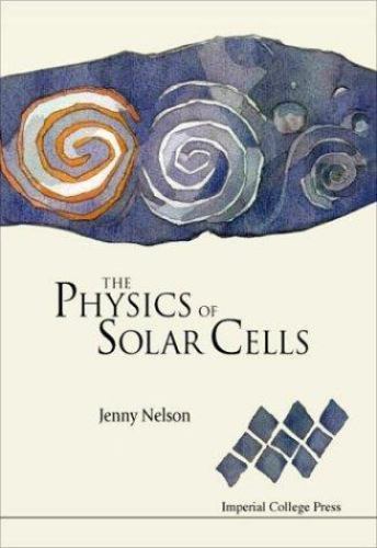 Physics of Solar Cells, Paperback by Nelson, Jenny, Like New Used, Free shipp…