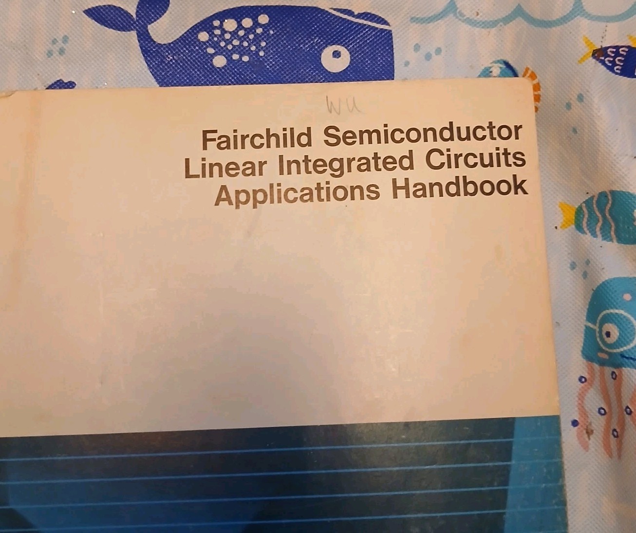 1967 Fairchild Semiconductor Linear Intergrated Circuits Applications Handbook