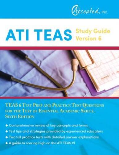 ATI TEAS Study Guide Version 6: TEAS 6 Test Prep and Practice Test Questi – GOOD