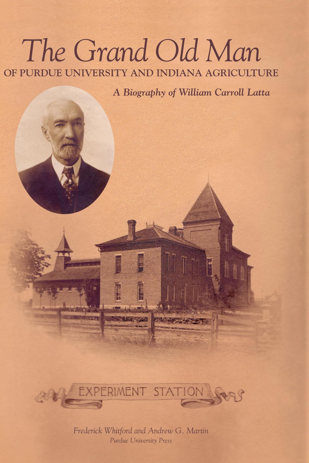 Grand Old Man of Purdue University and Indiana Agriculture: A Biography of W…