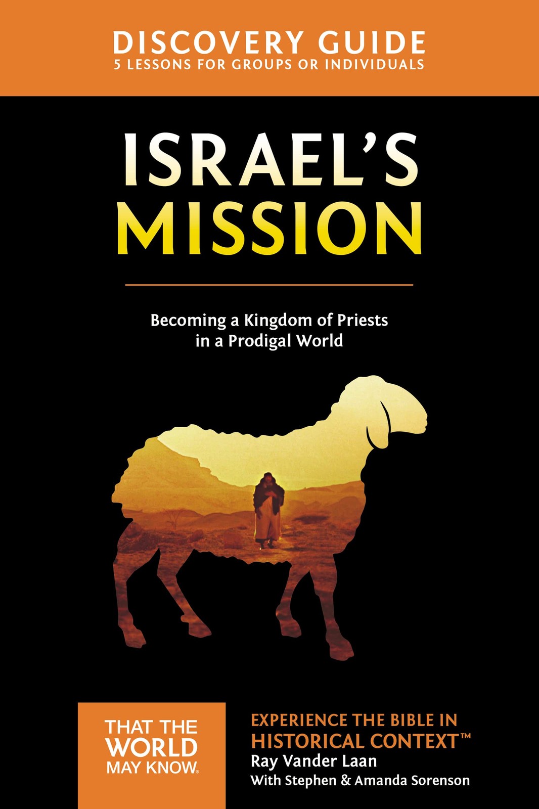 Israel’s Mission Discovery Guide: A Kingdom of Priests in a Prodigal World (…