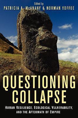 Questioning Collapse: Human Resilience, Ecological Vulnerability, and the After