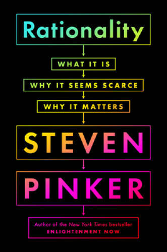 Rationality: What It Is, Why It Seems Scarce, Why It Matters – Hardcover – GOOD