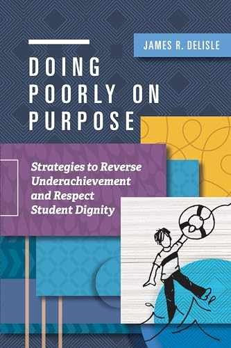 Doing Poorly on Purpose: Strategies – Paperback, by Delisle James R. – Very Good
