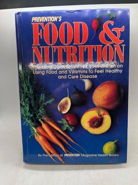 Prevention’s Fook & Nutrition – Prevention Magazine – 1993 Rodale Press Hardcove