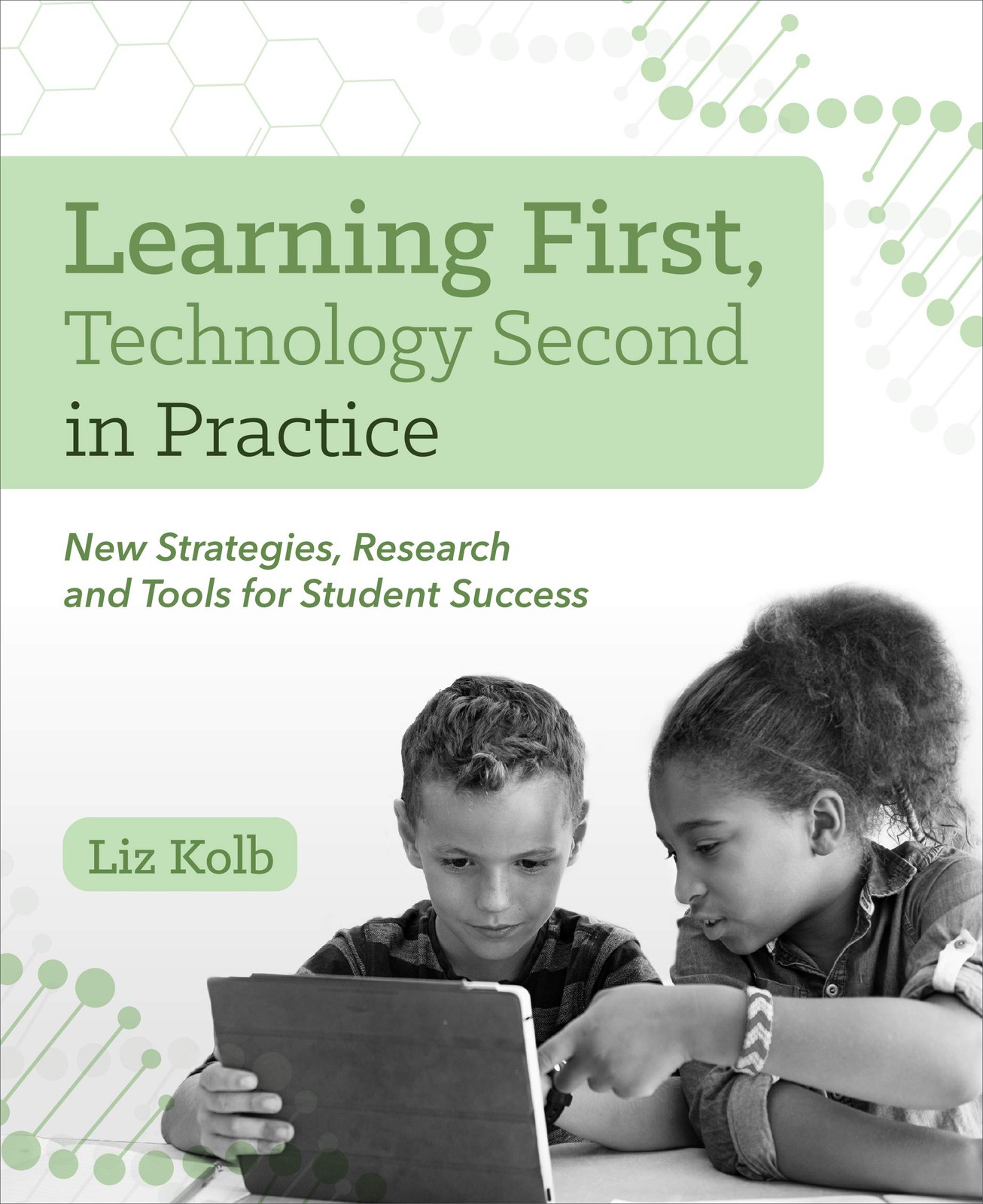 Learning First, Technology Second in Practice: New Strategies, Research and T…
