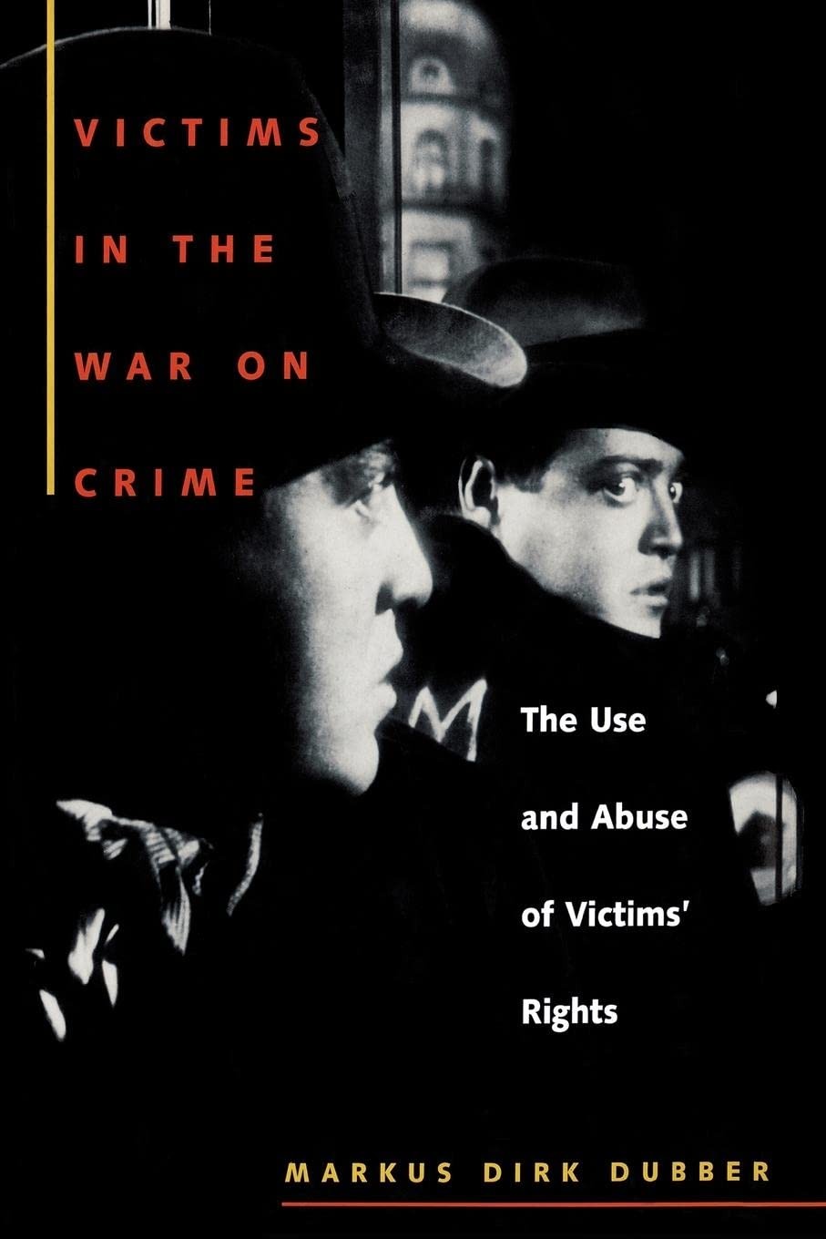 Victims in the War on Crime: The Use and Abuse of Victims’ Rights (Critical …
