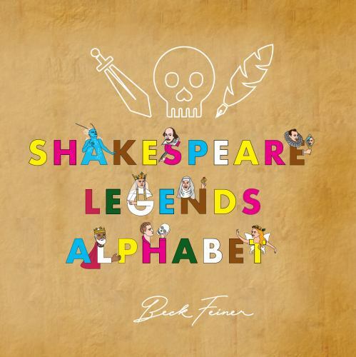Shakespeare Legends Alphabet by Beck Feiner