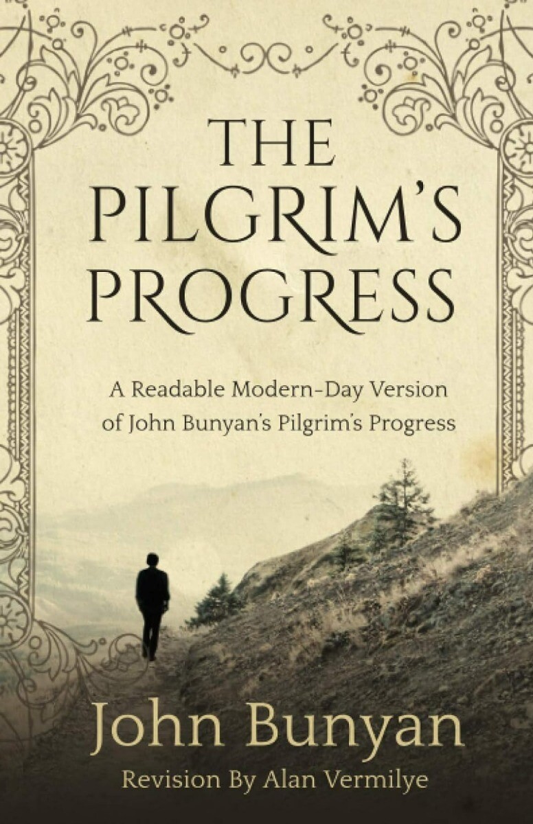 The Pilgrim’s Progress: A Readable Modern-Day Version of John Bunyan’s Pilgri…