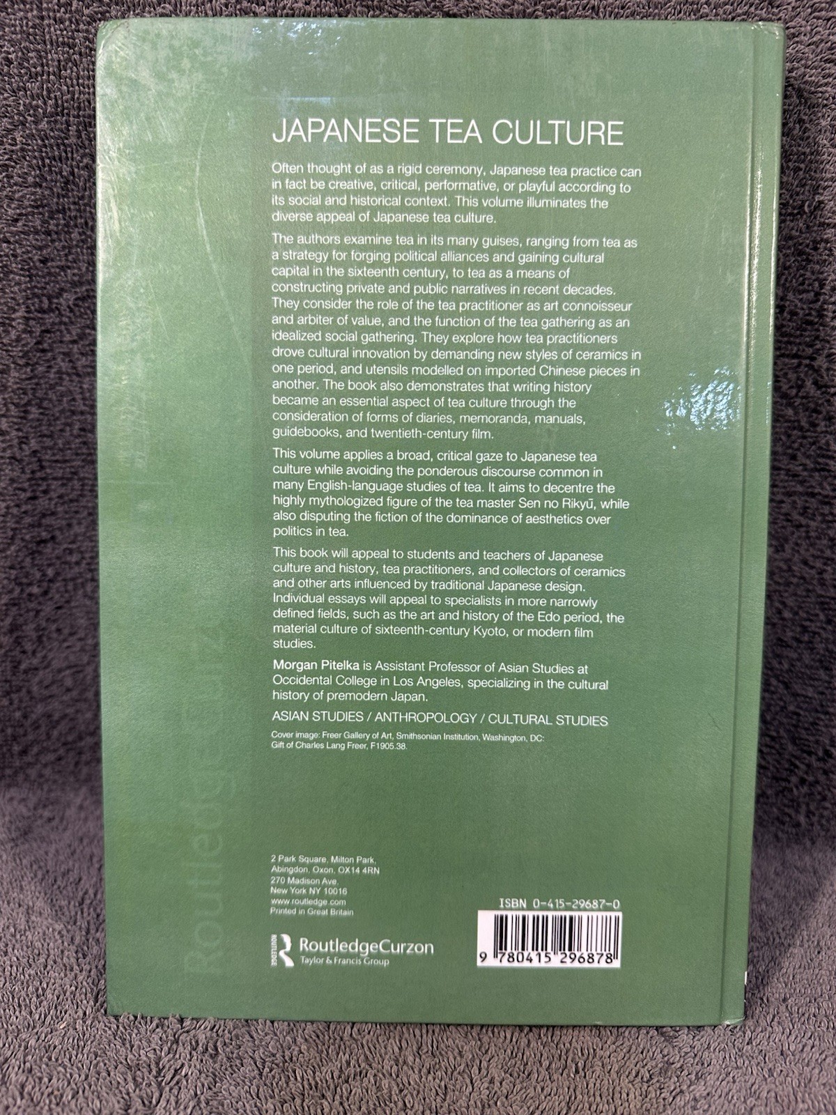 Japanese Tea Culture: Art, History and Practice by Morgan Pitelka (English) HC