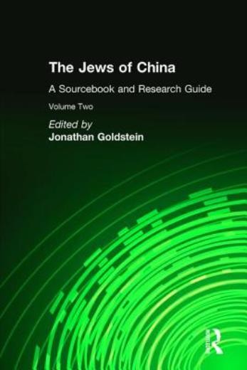 The Jews Of China: V 2: A Sourcebook And Research Guide