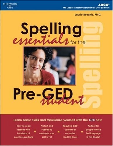 Spelling Essentials for the Pre-Ged Student – paperback Rozakis, Laurie