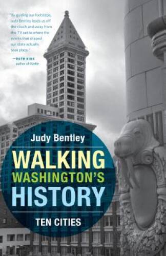 Walking Washington’s History: Ten Cities (Ruth E. Kirk Books) – Paperback – GOOD