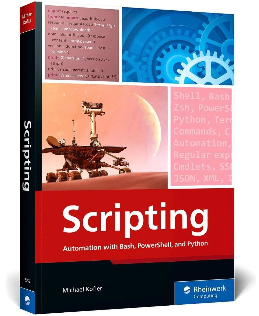 Scripting: Automation with Bash, PowerShell, and Python by Michael Kofler Paperb