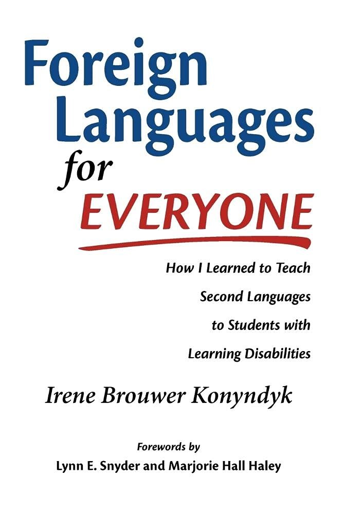 Foreign Languages for Everyone: How I Learned to Teach Second Languages to S…