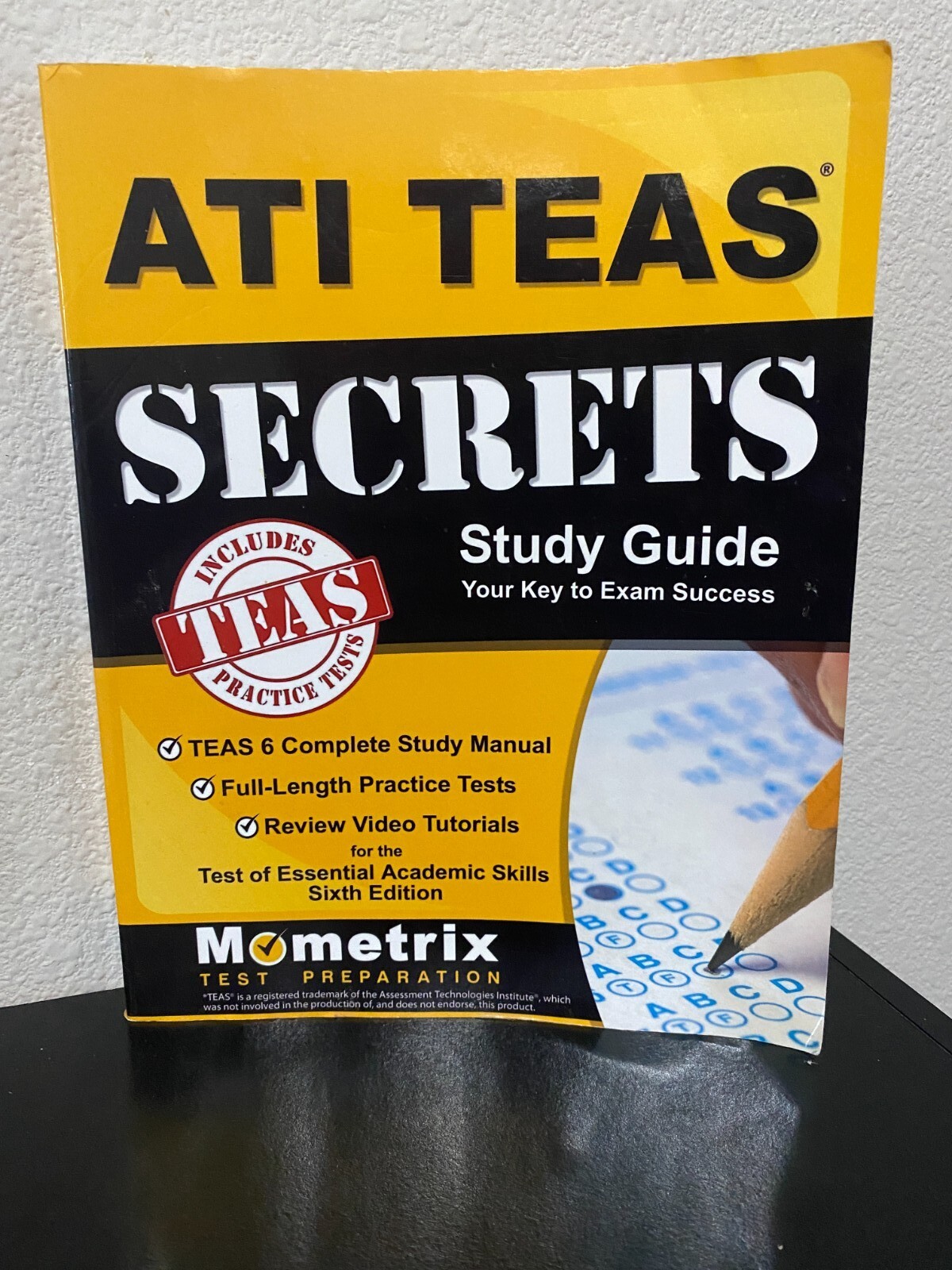 ATI TEAS Secrets Study Guide: TEAS 6 Complete Study Manual, Full