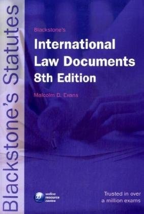BLACKSTONE’S INTERNATIONAL LAW DOCUMENTS (BLACKSTONE’S By Malcolm D. Evans *NEW*