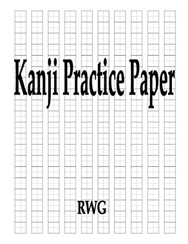 Kanji Practice Paper: 100 Pages 8.5″ X 11″, RWG 9781087807010 Free Shipping-,