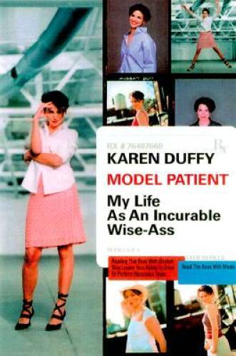 Model Patient: My Life As An Incurable Wise-Ass – Hardcover – GOOD