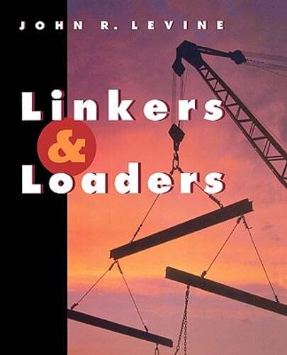 Linkers and Loaders by Ph.D. Levine, John R, B.A.: Used