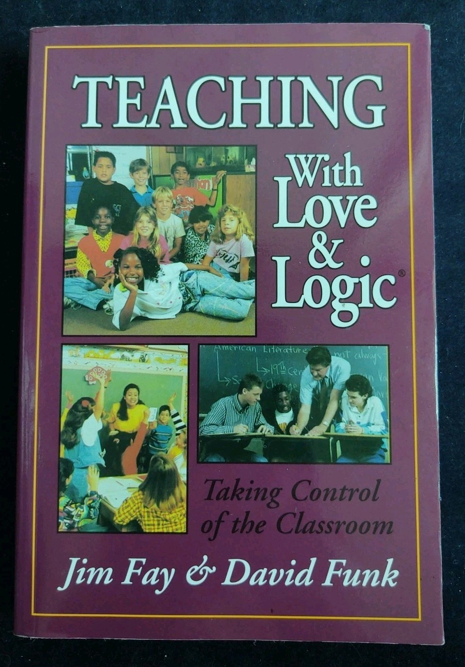 Teaching With Love & Logic Taking Control Of Classroom Softcover Book Fay Funk