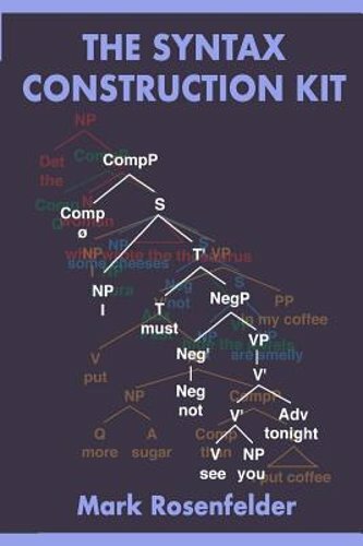 The Syntax Construction Kit by Mark Rosenfelder: New
