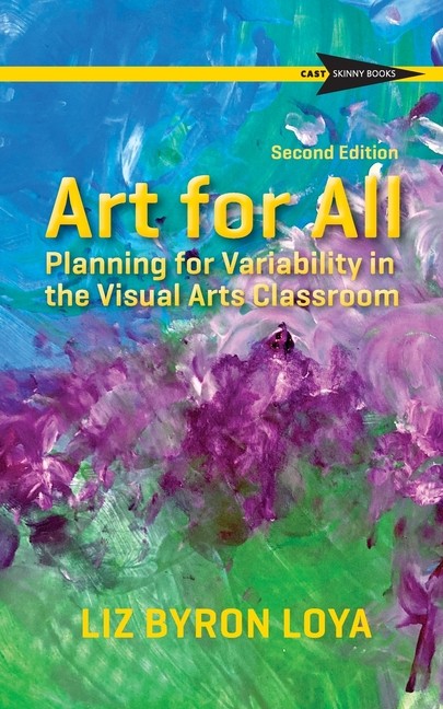 Art For All: Planning For Variability In The Visual Arts Cla…